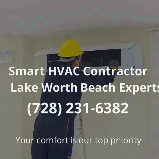 Smart HVAC Contractor Lake Worth Beach Experts